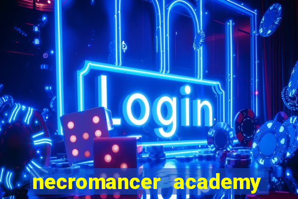 necromancer academy and the genius summoner ler