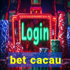 bet cacau