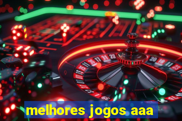 melhores jogos aaa