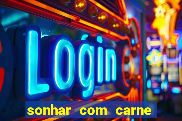 sonhar com carne de porco jogo do bicho