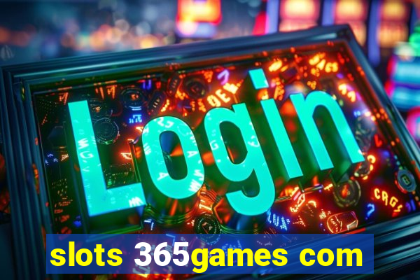 slots 365games com