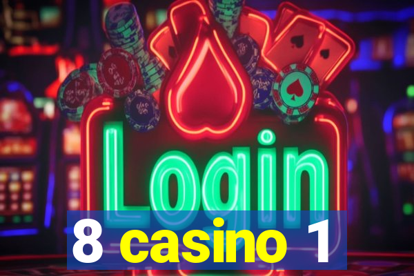 8 casino 1