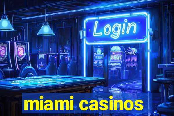 miami casinos