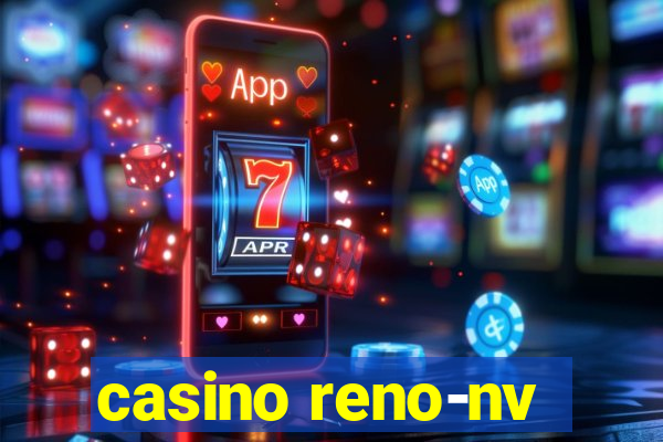 casino reno-nv