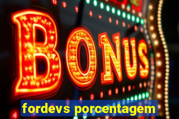 fordevs porcentagem