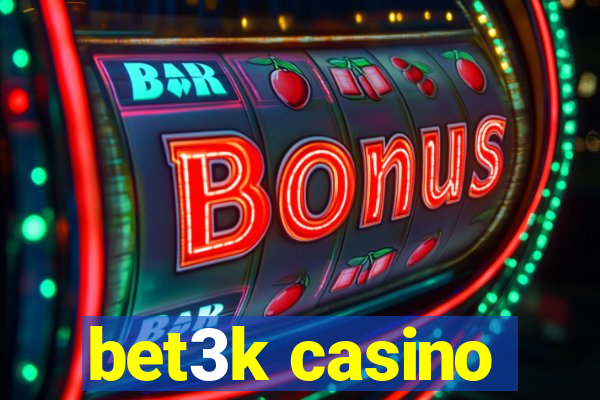 bet3k casino