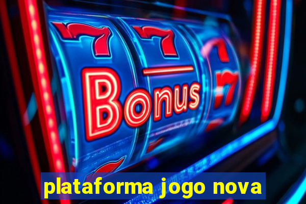 plataforma jogo nova