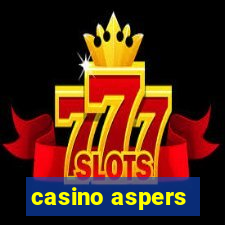 casino aspers