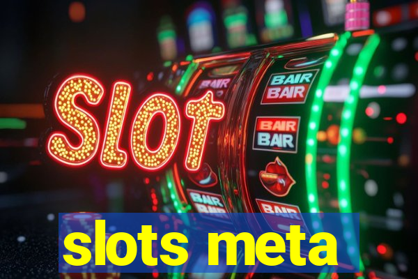 slots meta