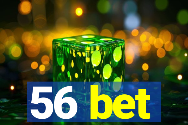 56 bet