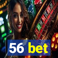 56 bet