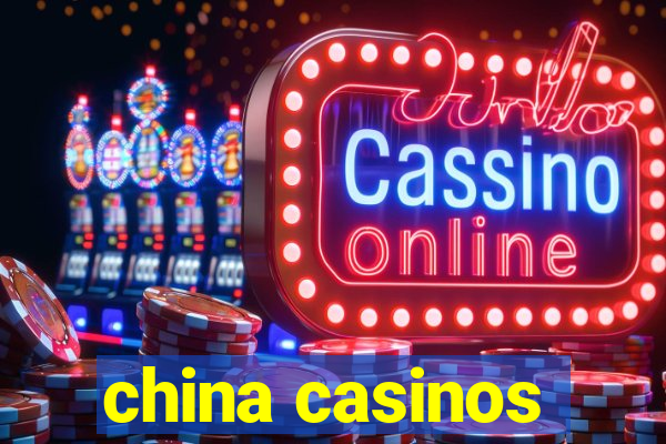 china casinos