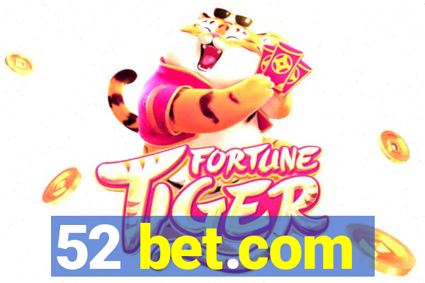 52 bet.com