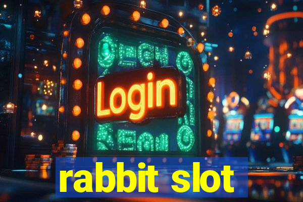 rabbit slot