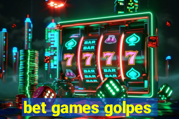 bet games golpes