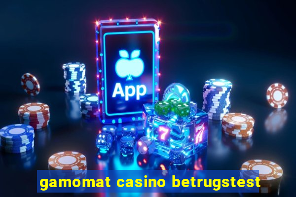 gamomat casino betrugstest