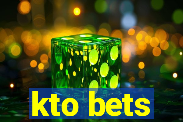 kto bets