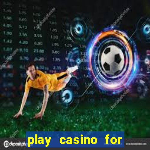 play casino for money online