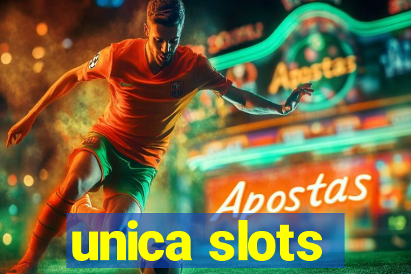 unica slots