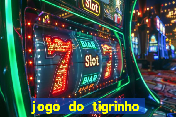 jogo do tigrinho 777 bet