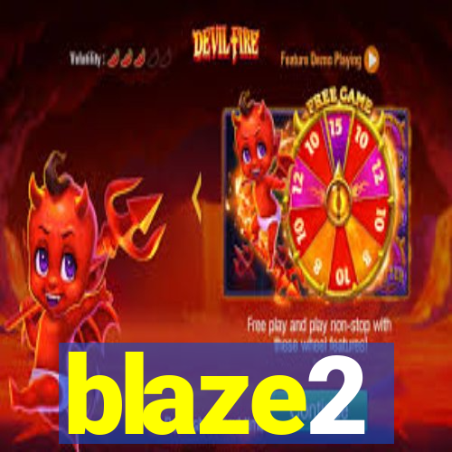 blaze2