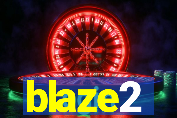 blaze2