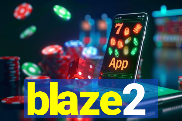 blaze2