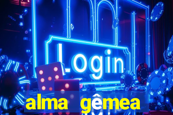 alma gêmea capítulo 208