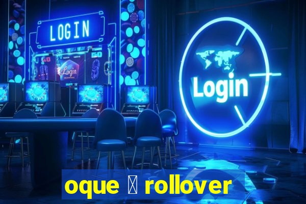 oque 茅 rollover