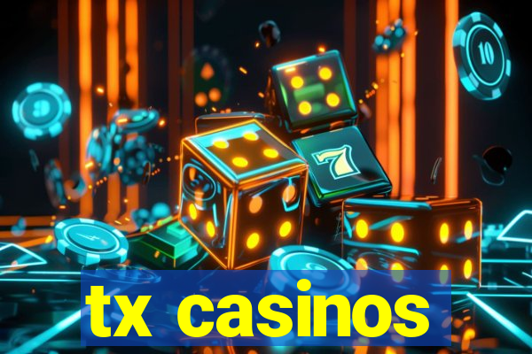 tx casinos