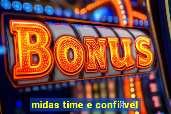 midas time e confi谩vel