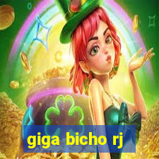 giga bicho rj