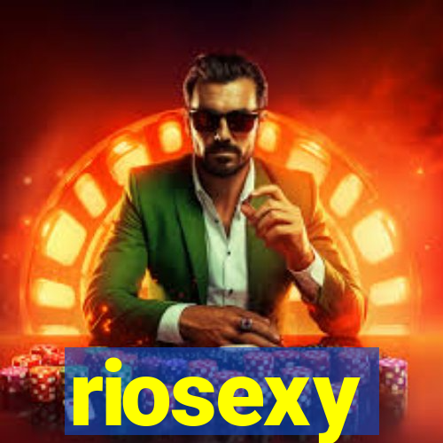 riosexy