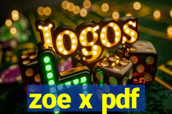 zoe x pdf