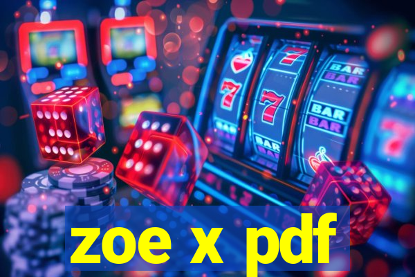 zoe x pdf