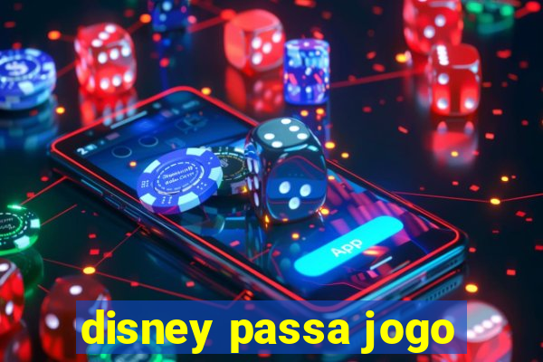 disney passa jogo