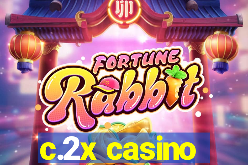 c.2x casino