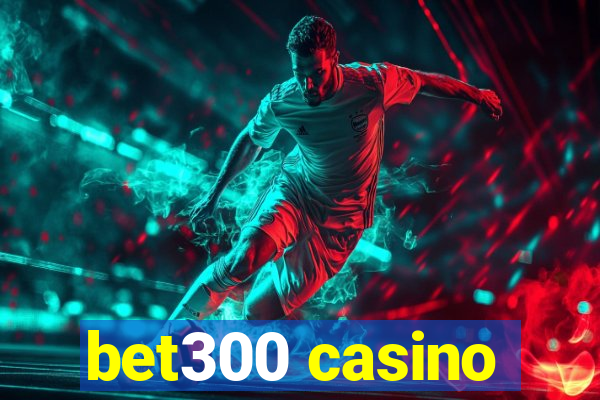 bet300 casino