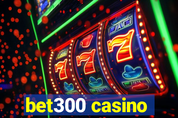 bet300 casino