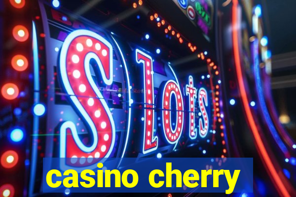 casino cherry