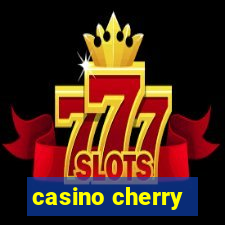 casino cherry