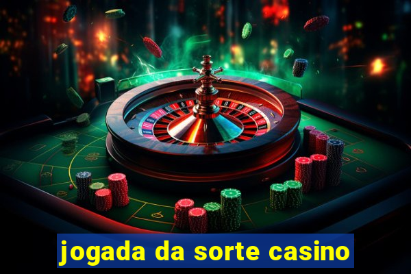 jogada da sorte casino