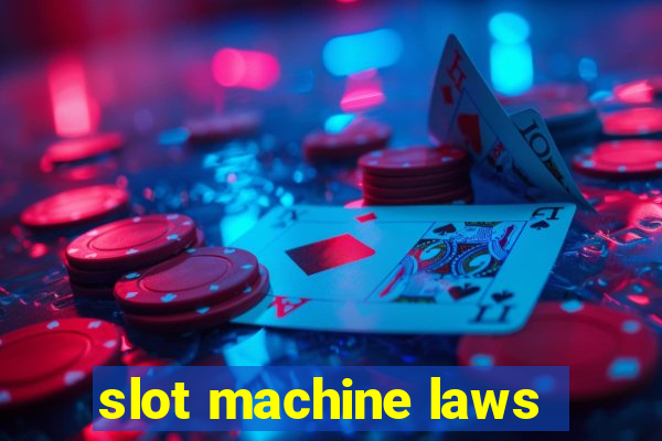 slot machine laws