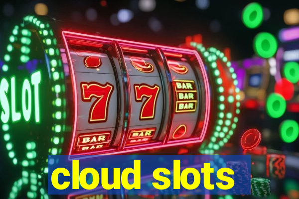 cloud slots