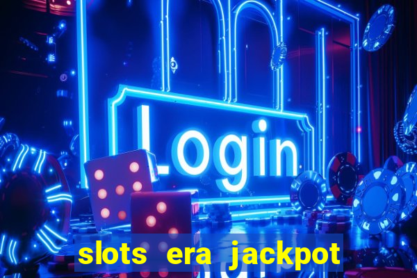 slots era jackpot slots game