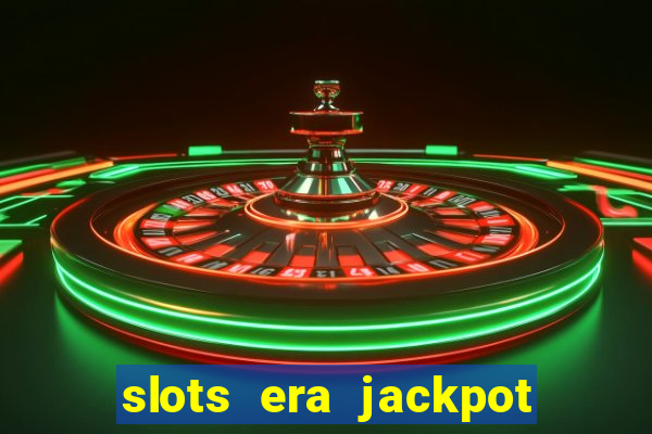 slots era jackpot slots game