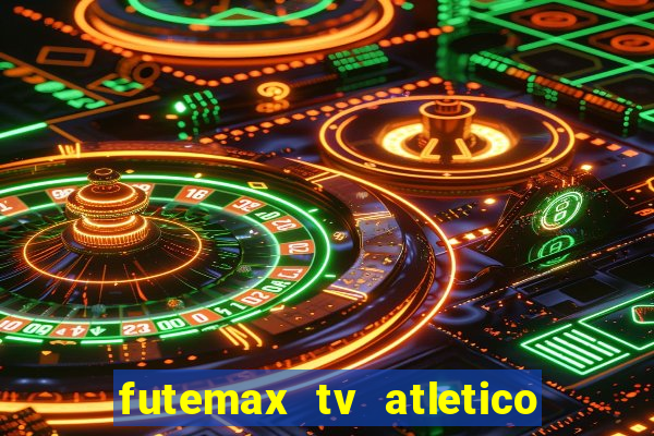 futemax tv atletico x botafogo