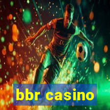 bbr casino