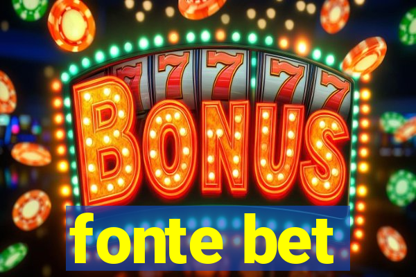 fonte bet