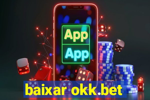 baixar okk.bet